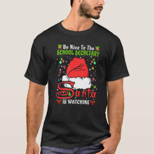 Santa Xmas Pyjamas Be Nice To The School Secretary T-Shirt