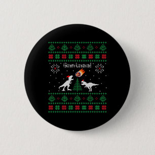 Santaaa Dinosaur Ugly Christmas Sweater  2 Inch Round Button