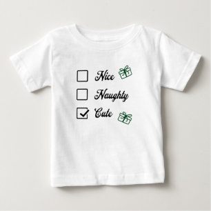 Santa's check list - nice, naughty, CUTE Baby T-Shirt