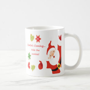 Santa's Coming Hide the Cookies Fun Christmas Coffee Mug