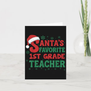 Santa's Favorite 1st Grade Teacher Christmas Holid Card