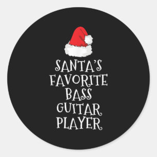 Santa's Favorite B Guitar Player Christmas Funny H Classic Round Sticker