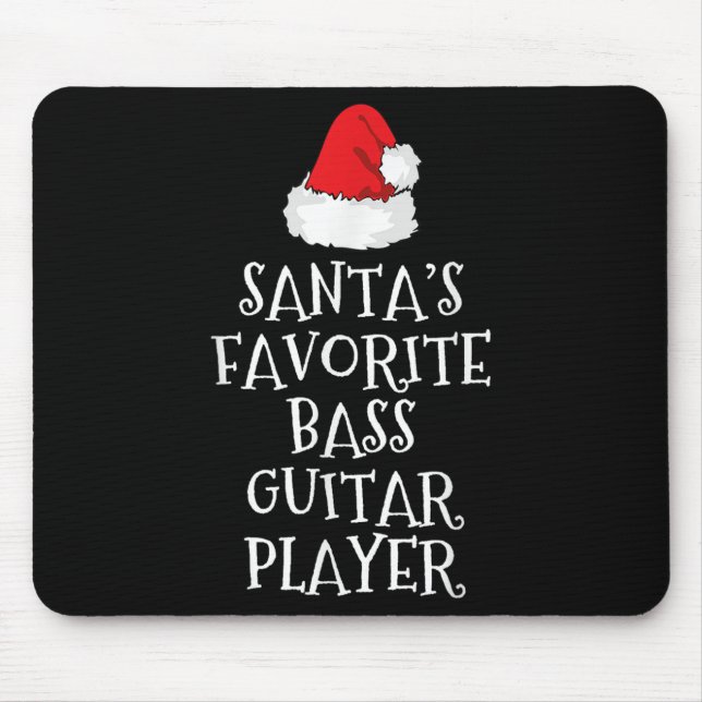 Santa's Favorite B Guitar Player Christmas Funny H Mouse Pad (Front)