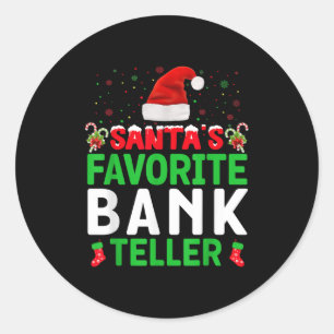 Santa's Favorite Bank Teller Christmas Matching Co Classic Round Sticker