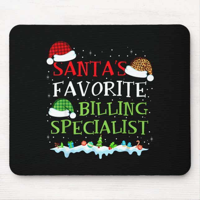Santa's Favorite Billing Specialist Fun Christmas  Mouse Pad (Front)