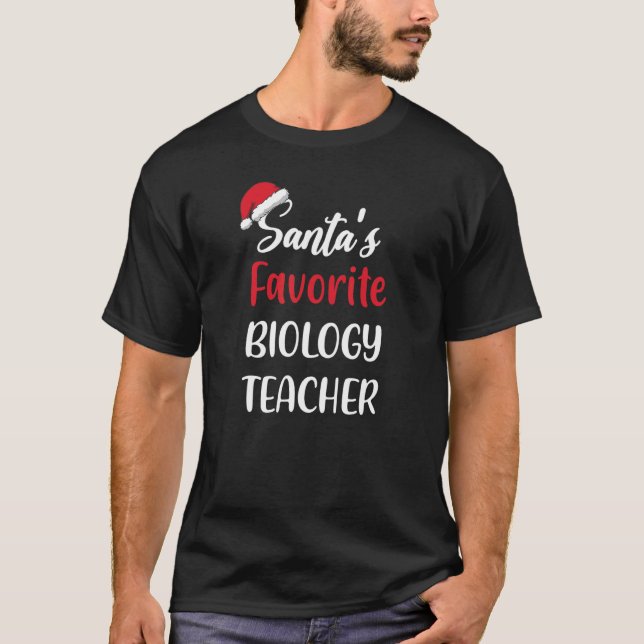 Santas Favorite Biology Teacher   Christmas   T-Shirt (Front)