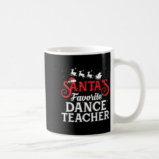 Santa's Favorite Dance Teacher Funny Christmas Men Coffee Mug (Right)
