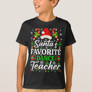 Santa's Favorite Dance Teacher Shirt Funny Christm