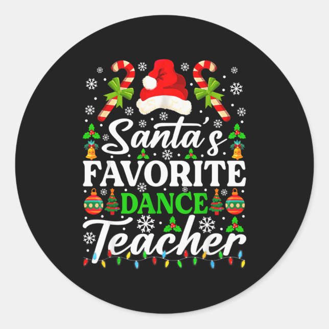 Santa's Favorite Dance Teacher Shirt Funny Christm Classic Round Sticker (Front)