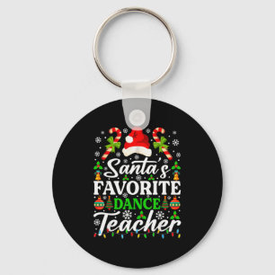 Santa's Favorite Dance Teacher Shirt Funny Christm Keychain