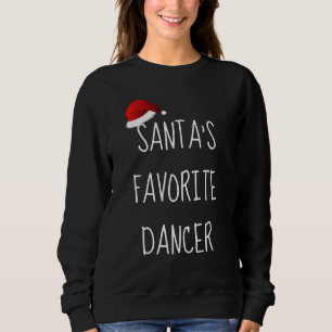 Santa's Favorite Dancer Christmas Dance Sweatshirt