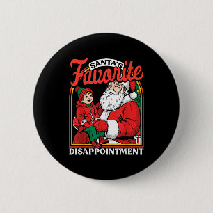 Santas Favorite Disapintment Funny Sarcastic Chris 2 Inch Round Button