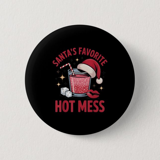 Santa's Favorite Hot Mess Christmas Funny Margarit 2 Inch Round Button (Front)
