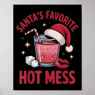 Santa's Favorite Hot Mess Christmas Funny Margarit Poster