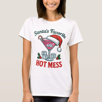 Santa's Favorite Hot Mess Glam Sassy Holiday T-Shirt
