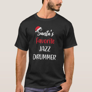 Santas Favorite Jazz Drummer Christmas jazz drum T-Shirt