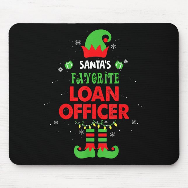 Santa's Favorite Loan Officer Funny Elf Family Xma Mouse Pad (Front)