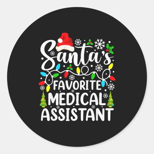 Santa's Favorite Medical Istant Funny Christmas  Classic Round Sticker (Front)