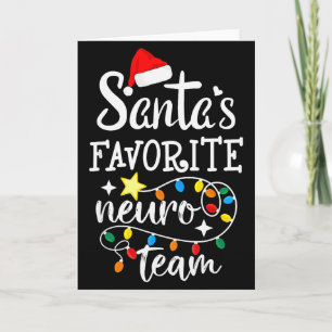 Santa's Favorite Neuro Team Christmas Neurology Nu Card