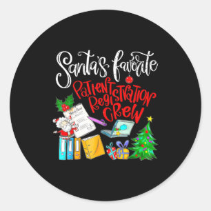 Santa's Favorite Patient Registration Crew Access  Classic Round Sticker