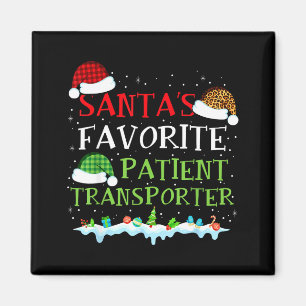 Santa's Favorite Patient Transrter Fun Christmas  Magnet