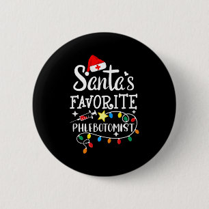 Santa's Favorite Phlebotomist Christmas Phlebotomy 2 Inch Round Button