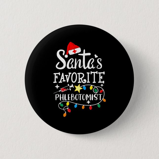 Santa's Favorite Phlebotomist Christmas Phlebotomy 2 Inch Round Button (Front)