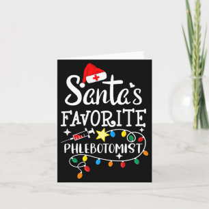 Santa's Favorite Phlebotomist Christmas Phlebotomy Card