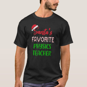 Santas Favorite Physics Teacher   Chritsmas T-Shirt