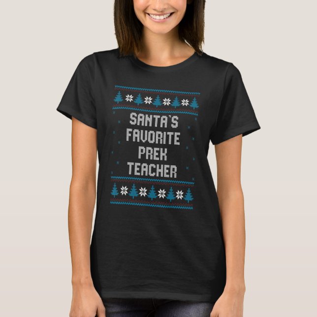 Santas Favorite PreK Teacher     Christmas   T-Shirt (Front)