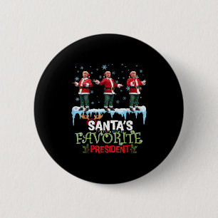 Santas Favorite President Santa Trump Dance Funny  2 Inch Round Button