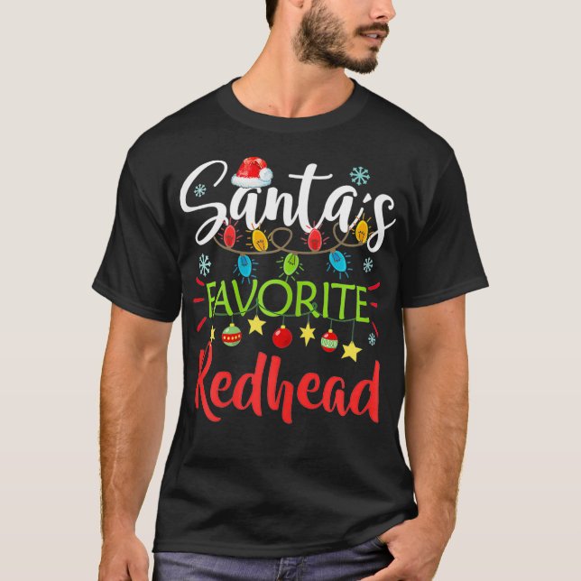 Santas Favorite Redhead Xmas Light Santa Hat Chris T-Shirt (Front)