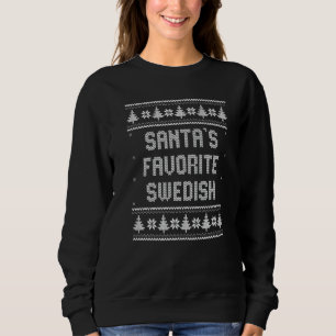 Santas Favorite Swedish Christmas Xmas pajama Sweatshirt
