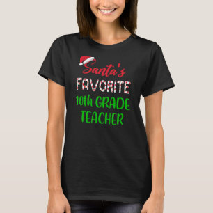 Santas Favourite 10th Grade Teacher   Chritsmas T-Shirt