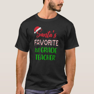 Santas Favourite 1st Grade Teacher Chritsmas T-Shirt