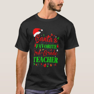 Santa's Favourite 3rd Grade Teacher Xmas Santa Chr T-Shirt