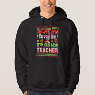 Santa's Favourite 9th Grade Teacher Christmas Swea Hoodie