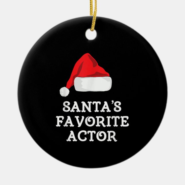 Santas Favourite Actor Christmas Acting Actress Ceramic Ornament (Front)