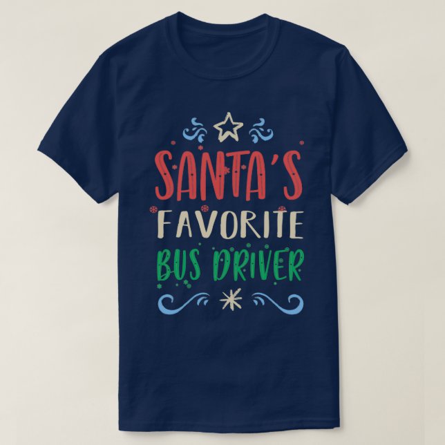 Santas Favourite Bus Driver funny xmas T-Shirt (Design Front)