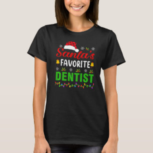 Santa's Favourite Dentist Christmas Dentist Xmas T-Shirt