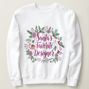 Santa's favourite designer Christmas sewing gift i Sweatshirt