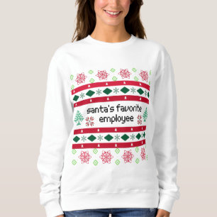 Santa's Favourite Employee Ugly "Sweater" Sweatshirt