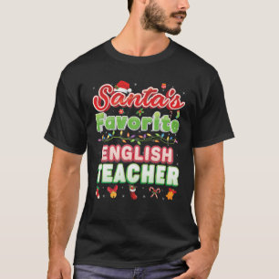 Santa's Favourite English Teacher Christmas Santa  T-Shirt