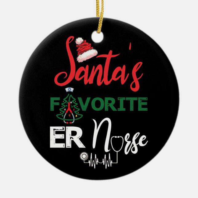Santa's Favourite ER Nurse Christmas Nurse Ceramic Ornament (Front)