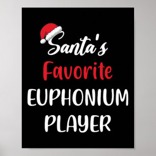 Santas Favourite Euphonium Player Gift Christmas E Poster