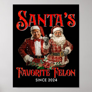 Santa's Favourite Felon Since 2024 Christmas Xmas  Poster