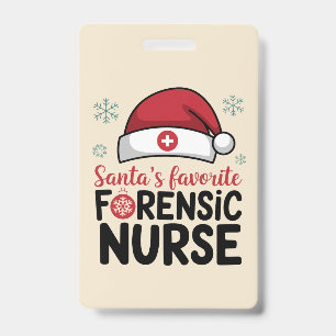 Santas Favourite Forensic Nurse Funny Christmas  Badge