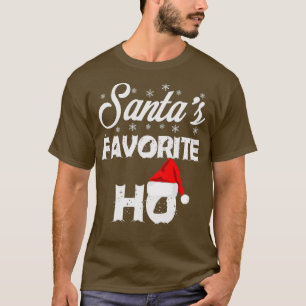 Santas Favourite Ho Funny Christmas Gift T-Shirt