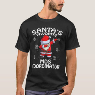 Santa's Favourite Mds Coordinator Christmas T-Shirt