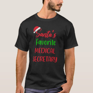 Santas Favourite Medical Secretary Christmas X T-Shirt